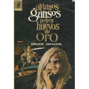 ALGUNOS GANSOS PONEN HUEVOS DE ORO