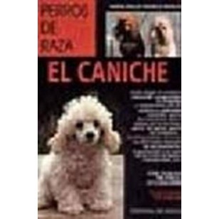 EL CANICHE La guía de referencia para...