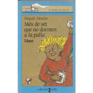 MES DE SET QUE NO DORMEN A LA PALLA