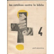 LOS CATOLICOS CONTRA LA BIBLIA