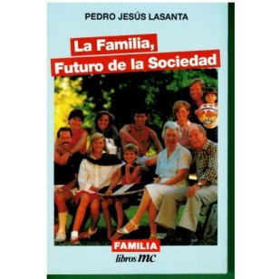 LA FAMILIA FUTURO DE LA SOCIEDAD