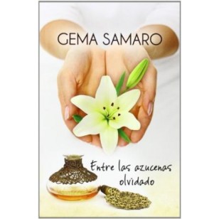 ENTRE LAS AZUCENAS OLVIDADO