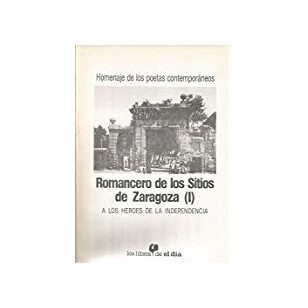 ROMANCERO DE LOS SITIOS DE ZARAGOZA (I)