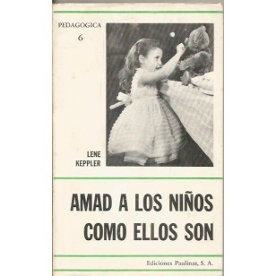 AMAD A LOS NIÑOS COMO ELLOS SON