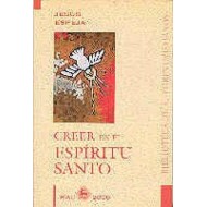 CREER EN EL ESPIRITU SANTO