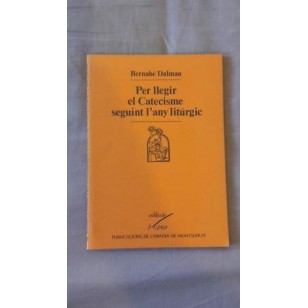 PER LLEGIR EL CATECISME SEGUINT L´ANY...
