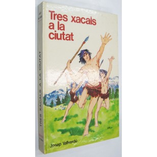 TRES XACALS A LA CIUTAT