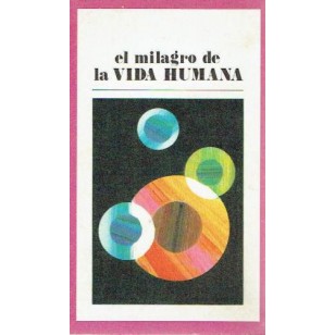 EL MILAGRO DE LA VIDA HUMANA