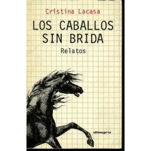 LOS CABALLOS SIN BRIDA Dedicado y...