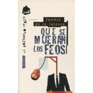 QUE SE MUERAN LOS FEOS