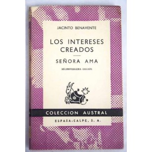 LOS INTERESES CREADOS/SEÑORA AMA