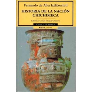HISTORIA DE LA NACIÓN CHICHIMECA