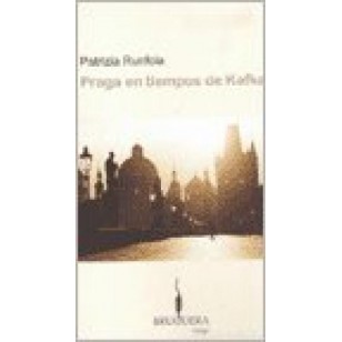 PRAGA EN TIEMPOS DE KAFKA