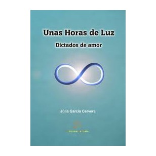 UNAS HORAS DE LUZ Dictados de amor