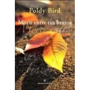 MORIR ENTRE TUS BRAZOS