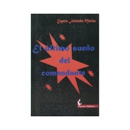 EL ÚLTIMO SUEÑO DEL COMANDANTE