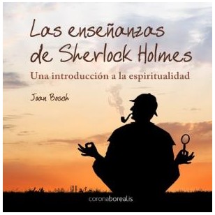 LAS ENSEÑANZAS DE SHERLOCK HOLMES