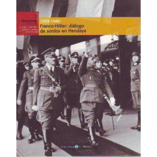 1939-1940 FRANCO-HITLER: DIALOGO DE...
