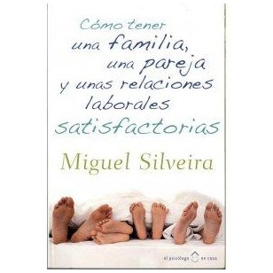 CÓMO TENER UNA FAMILIA, UNA PAREJA Y...