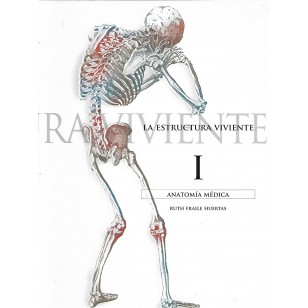 LA ESTRUCTURA VIVIENTE I Anatomía médica