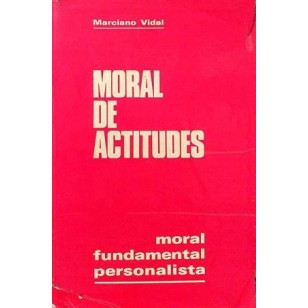 MORAL DE ACTITUDES I MORAL FUNDAMENTAL