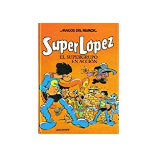 SUPER LÓPEZ EL SUPER GRUPO EN ACCIÓN