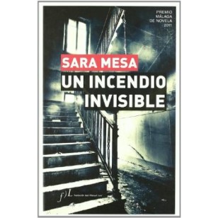 UN INCENDIO INVISIBLE