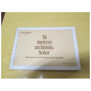 TÚ MERECES UN HIMNO, SEÑOR