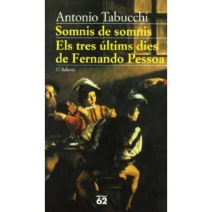 SOMNIS DE SOMNIS/ELS TRES ULTIMS DIES...