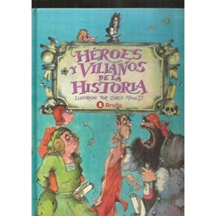 HÉROES Y VILLANOS DE LA HISTORIA...
