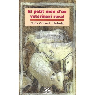 EL PETIT MÓN D'UN VETERINARI RURAL