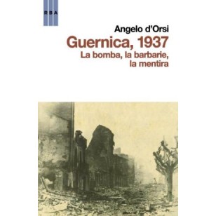 GUERNICA 1937 La bomba, la barbarie,...