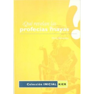 QUE REVELAN LAS PROFECIAS MAYAS