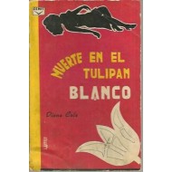 MUERTE EN EL TULIPAN BLANCO
