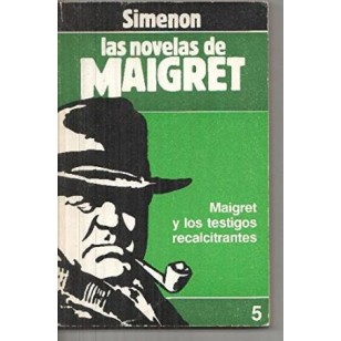 MAIGRET Y LOS TESTIGOS RECALCITRANTES