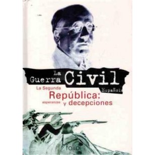 LA SEGUNDA REPÚBLICA ESPERANZAS Y...