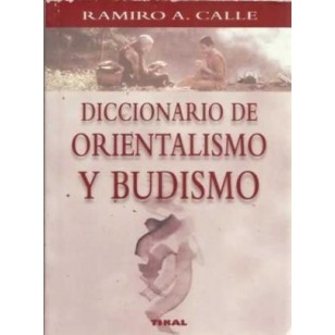DICCIONARIO DE ORIENTALISMO Y BUDISMO