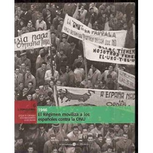 1946 EL REGIMEN MOVILIZA A LOS...