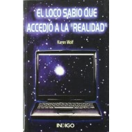 EL LOCO SABIO QUE ACCEDIÓ A...