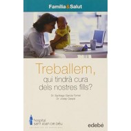TREBALLEM QUI TINDRÁ CURA...