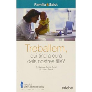 TREBALLEM QUI TINDRÁ CURA DEL NOSTRES...