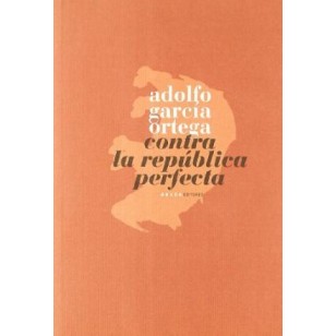 CONTRA LA REPÚBLICA PERFECTA