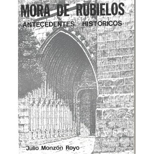 MORA DE RUBIELOS ANTECEDENTES HISTÓRICOS