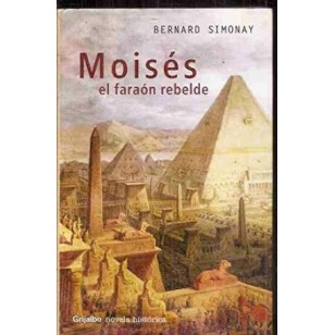 MOISÉS EL FARAÓN REBELDE