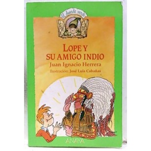 LOPE Y SU AMIGO INDIO