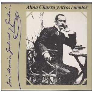 ALMA CHARRA Y OTROS CUENTOS
