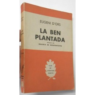 LA BEN PLANTADA/GALERIA DE NOUCENTISTES