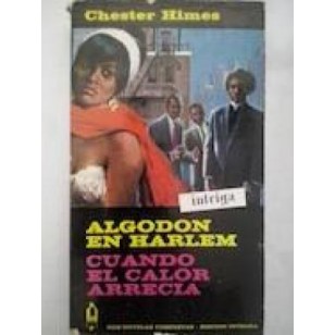 ALGODÓN EN HARLEM/CUANDO EL CALOR...
