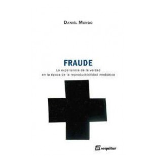 FRAUDE La experiencia de la verdad en...