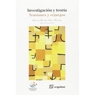 INVESTIGACIÓN Y TEORÍA Tensiones y...